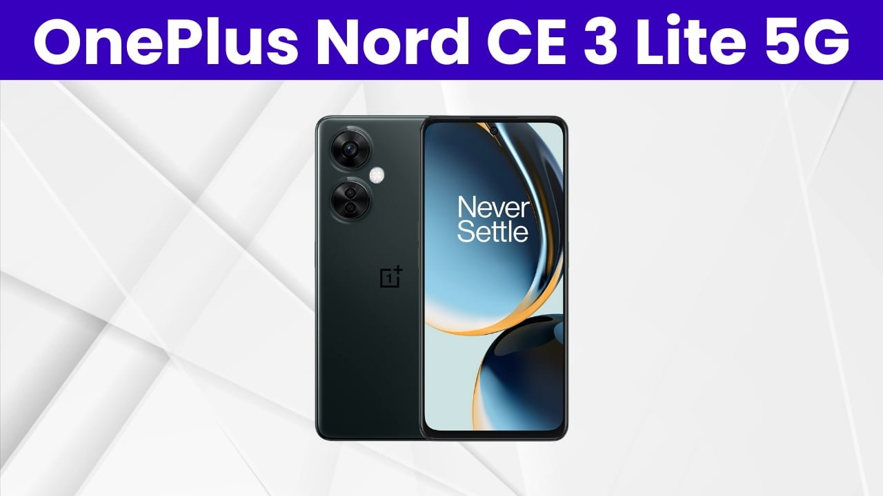 OnePlus Nord CE 3 Lite 5G: वनप्लस नॉर्ड सीई 3 लाइट 5G स्मार्टफोन हुआ सबसे सस्ता फोन जल्दी यहाँ से देखे